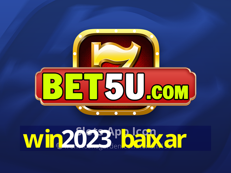 win2023 baixar